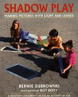 9780688132101: Shadow Play: Making Pictures With Light and Lenses (Boston Children's Museum Activity Book)