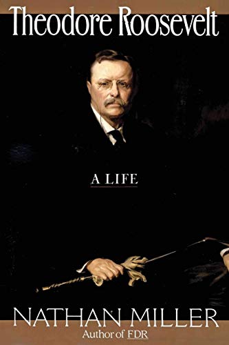 Stock image for Theodore Roosevelt: A Life for sale by SecondSale