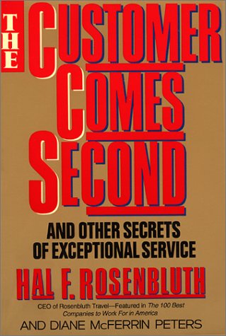 9780688132460: The Customer Comes Second: And Other Secrets of Exceptional Service