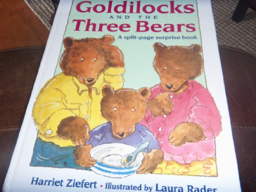 9780688132583: Goldilocks and the Three Bears: A Split-page Surprise Book