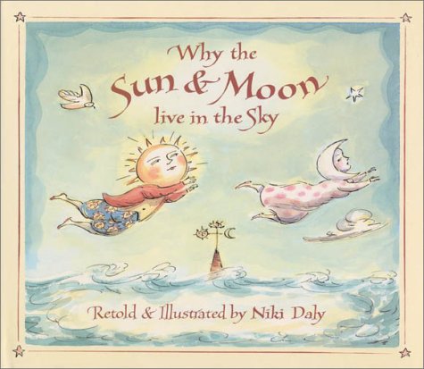 Why the Sun & Moon Live in the Sky (9780688133313) by Daly, Niki