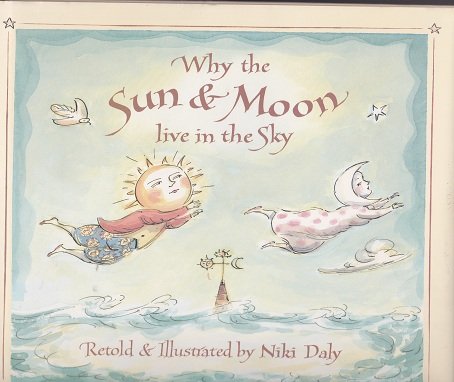 Why the Sun and Moon Live in the Sky (9780688133320) by Daly, Niki