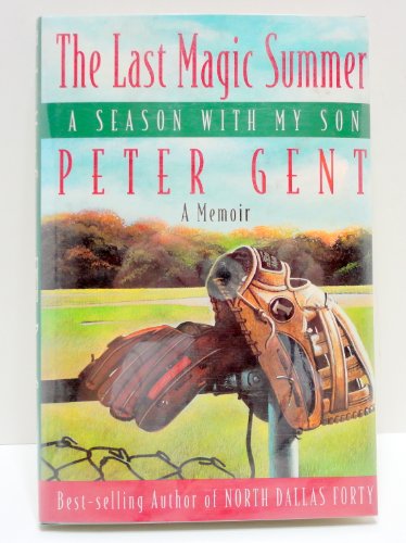 Beispielbild fr The Last Magic Summer : A Season with My Son zum Verkauf von Better World Books