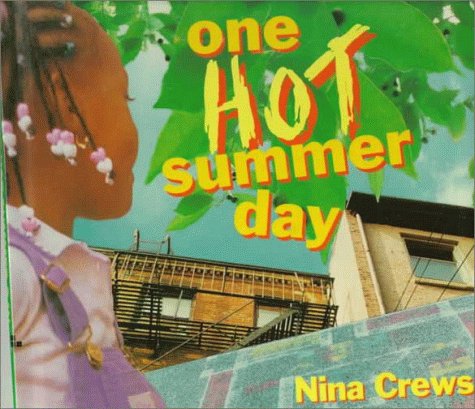 One Hot Summer Day - Nina Crews