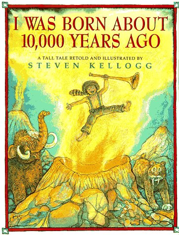 Beispielbild für I Was Born About 10,000 Years Ago: A Tall Tale zum Verkauf von Hippo Books