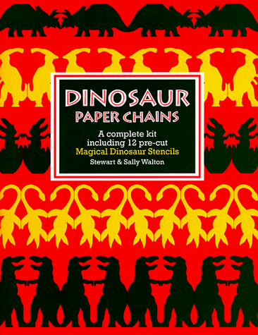 9780688134136: Dinosaur Paper Chains/a Complete Kit Including 12 Pre-Cut Magical Dinosaur Stencils