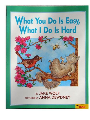 Stock image for What You Do Is Easy, What I Do Is Hard for sale by ThriftBooks-Dallas