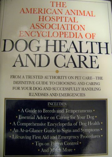 9780688134556: The American Animal Hospital Association Encyclopedia of Dog Health and Care