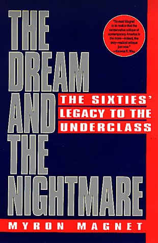 Beispielbild fr The Dream and the Nightmare: The Sixties' Legacy to the Underclass zum Verkauf von Ammareal