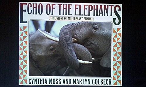 Stock image for Echo of the Elephants: The Story of an Elephant Family for sale by Wonder Book