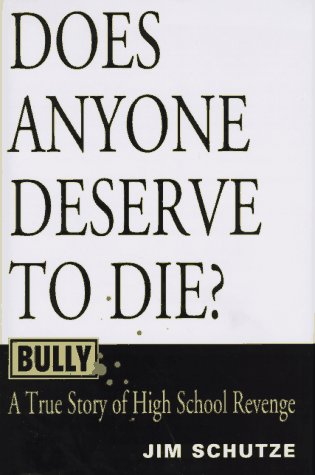 9780688135171: Bully: Does Anyone Deserve to Die? : A True Story of High School Revenge