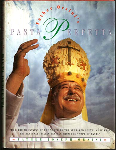 Stock image for Father Orsini's Pasta Perfetta for sale by SecondSale