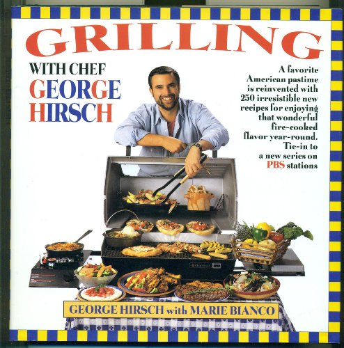 Beispielbild fr Grilling with Chef George Hirsch zum Verkauf von SecondSale