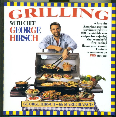 Stock image for Grilling with Chef George Hirsch for sale by SecondSale