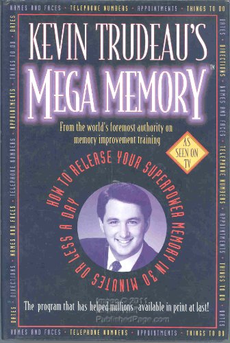 Stock image for Kevin Trudeau's Mega Memory: How To Release Your Superpower Memory In 30 Minutes Or Less A Day for sale by SecondSale