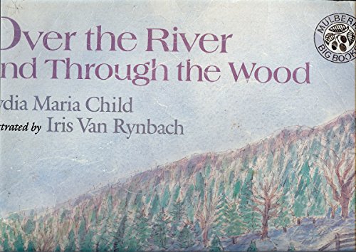 Imagen de archivo de Over the River and Through the Wood : Big Book Edition a la venta por Better World Books: West