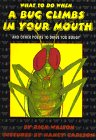 Stock image for What to Do When a Bug Climbs in Your Mouth : And Other Poems to Drive You Buggy for sale by Better World Books