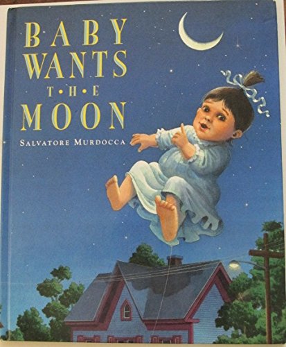 Beispielbild fr Baby Wants the Moon zum Verkauf von Alf Books