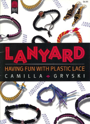 9780688136840: Lanyard: Having Fun With Plastic Lace