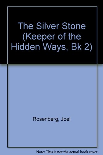 9780688137151: The Silver Stone (Keeper of the Hidden Ways, Bk 2)