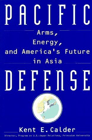 Imagen de archivo de Pacific Defense: Arms, Energy, and America's Future in Asia a la venta por Wonder Book
