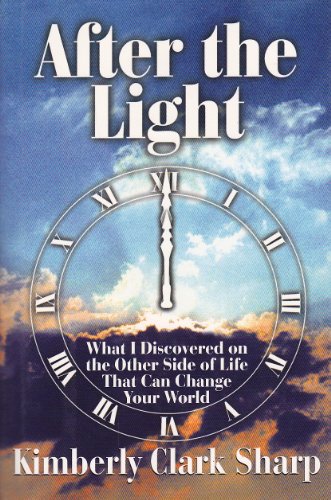 Beispielbild fr After the Light: What I Discovered on the Other Side of Life That Can Change Your World zum Verkauf von WorldofBooks