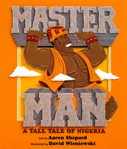 9780688137830: Master Man: A Tall Tale of Nigeria