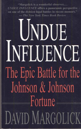 Beispielbild für Undue Influence: The Epic Battle for the Johnson Johnson Fortune zum Verkauf von LibraryMercantile