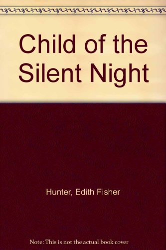 9780688137946: Child of the Silent Night