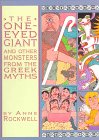 Beispielbild fr The One-Eyed Giant and Other Monsters from the Greek Myths zum Verkauf von Better World Books