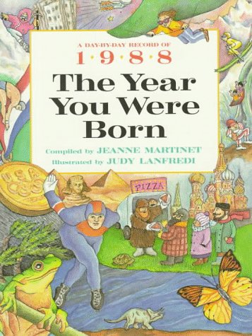 Imagen de archivo de The Year You Were Born, 1988 a la venta por Better World Books