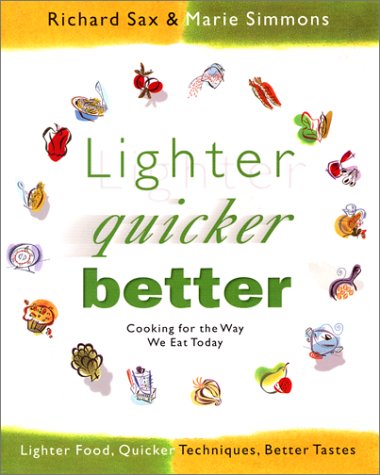 Stock image for Lighter, Quicker, Better : Food for the Way We Eat Today for sale by Better World Books: West