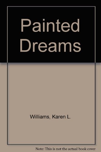Imagen de archivo de Painted Dreams a la venta por Ergodebooks