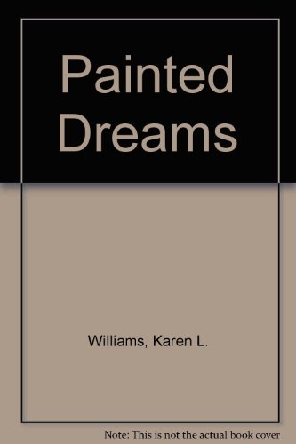 Painted Dreams (9780688139025) by Williams, Karen Lynn