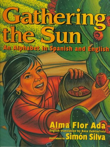 9780688139049: Gathering the Sun / Recogiendo El Sol Un Abecedar: An Alphabet in Spanish and English