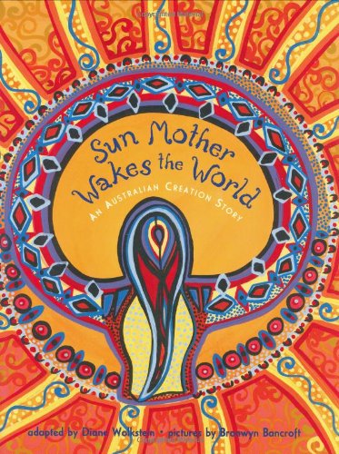 9780688139162: Sun Mother Wakes the World: An Australian Creation Story