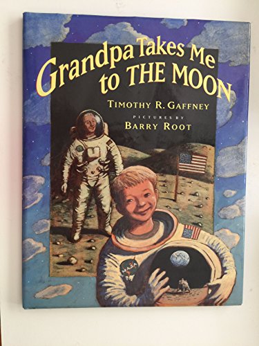Stock image for Grandpa Takes Me to the Moon for sale by Better World Books