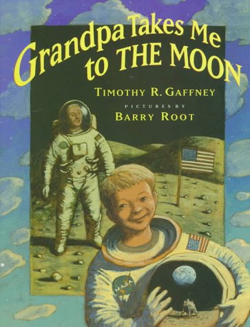 Beispielbild fr Grandpa Takes Me to the Moon zum Verkauf von SecondSale