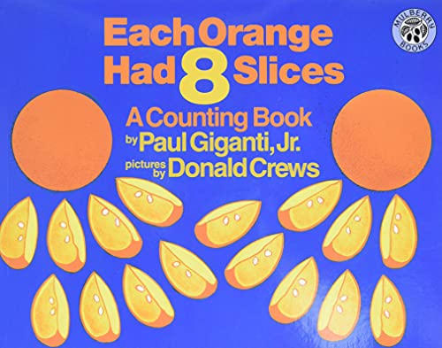 Beispielbild fr Each Orange Had 8 Slices (Counting Books (Greenwillow Books)) zum Verkauf von Wonder Book