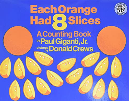 Imagen de archivo de Each Orange Had 8 Slices (Counting Books (Greenwillow Books)) a la venta por SecondSale