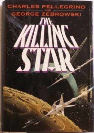 The Killing Star (9780688139896) by Pellegrino, Charles; Zebrowski, George