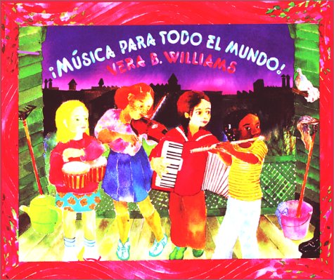 Â¡MÃºsica para todo el mundo! (9780688140359) by Williams, Vera B