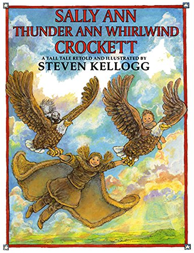 9780688140427: Sally Ann Thunder Ann Whirlwind Crockett: A Tall Tale