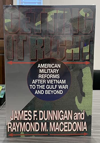 Beispielbild für Getting It Right: American Military Reforms After Vietnam to the Gulf War and Beyond zum Verkauf von Front Cover Books