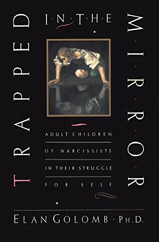 Beispielbild fr Trapped in the Mirror: Adult Children of Narcissists in their Struggle for Self zum Verkauf von BooksRun