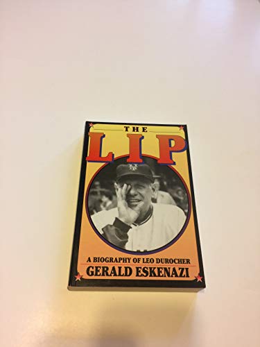 Imagen de archivo de The Lip: A Biography of Leo Durocher a la venta por Bookshelfillers