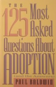 Beispielbild fr The 125 Most Asked Questions About Adoption (And the Answers) zum Verkauf von Wonder Book