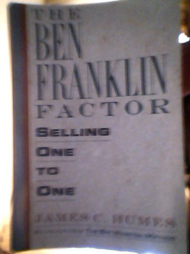 Beispielbild fr The Ben Franklin Factor: Selling One to One zum Verkauf von Robinson Street Books, IOBA