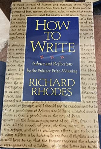 9780688140953: How to Write: Advice and Reflections
