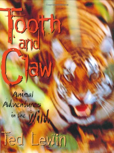 9780688141059: Tooth and Claw: Animal Adventures in the Wild